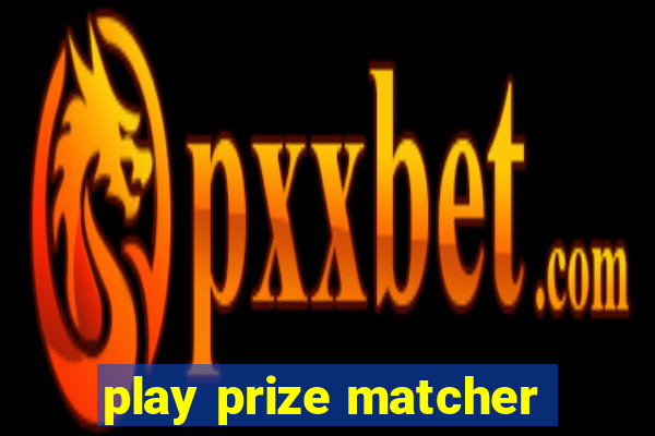 play prize matcher